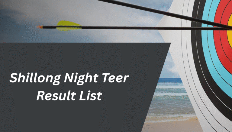 Shillong Night Teer Result List Daily Updates & Winning Numbers Guide